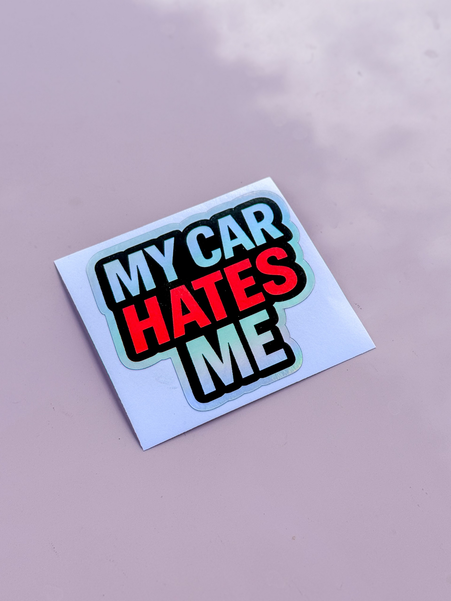 My Car Hates Me 3"