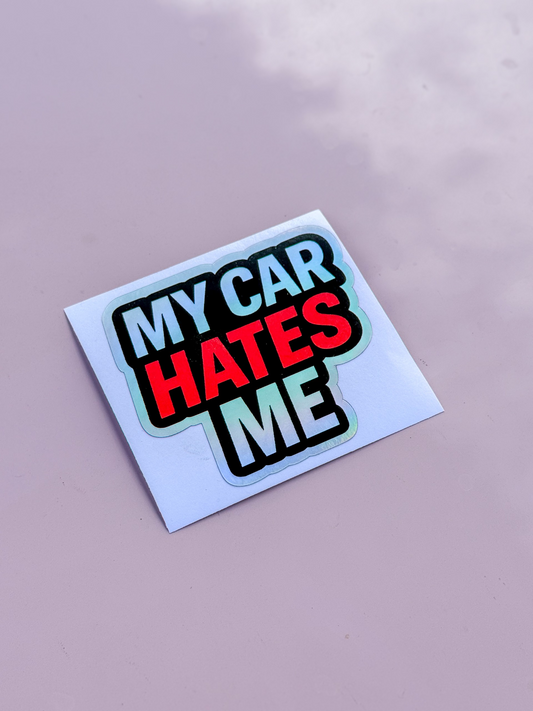 My Car Hates Me 3"